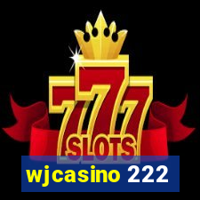 wjcasino 222